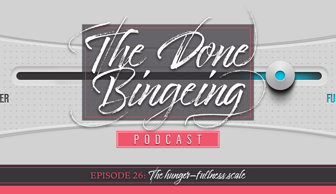 EP #26: The hunger–fullness scale